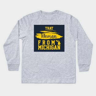 That Woman From Michigan, I Stand With That Woman From Michigan,  Gretchen Whitmer Governor. Kids Long Sleeve T-Shirt